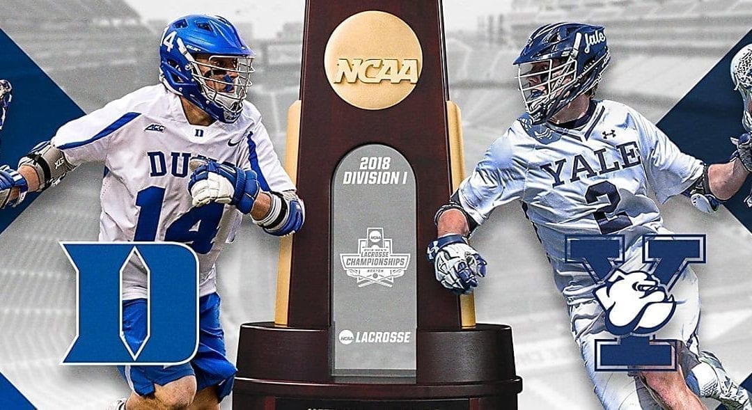 College Lacrosse: 2018 National Championship: Duke vs. Yale  1PM ESPNU